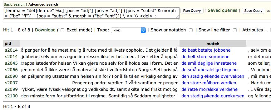 Egenskapene som er satt for substantivet er be, altså bestemt form, enten i flertall, fl, eller entall, ent.