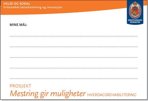 Gjennomføring av prosjekt hverdagsrehabilitering i Kristiansand Hovedaktiviteter i 2014 I 2014 har følgende aktiviteter/ milepæler vært sentrale: Erfaringer med arbeidsmetodikken