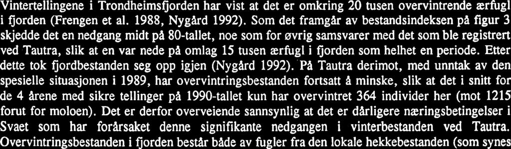 Gjennomsnittlig antall sjøorre, svartand, havelle, kvinand, stokkand, siland, lommer, lappedykkere og skarver som overvintret utenfor Tautra i perioden 1971-76 (Frengen et al.