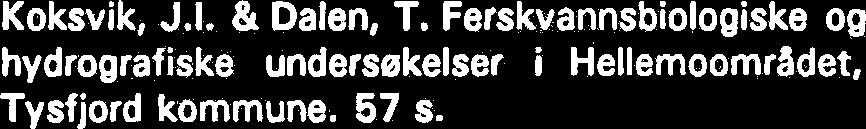 Ferskvannsbiologiske og hydrografiske undersekelser i Verdalsvassdraget 1979.67 s. Langeland, A. & Kirkvold, I. Fisket i Grensjeen, Tydal 1978-1980. (LFI-50). 28 s. Bevanger, K. & Vie, G.