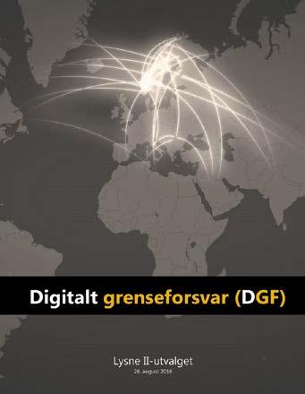 EOS-UTVALGET Årsmelding 2016 11 Den 5. oktober 2016 mottok EOS-utvalget Forsvarsdepartementets Rapport avgitt av Lysne II-utvalget om digitalt grenseforsvar (DGF) på høring.