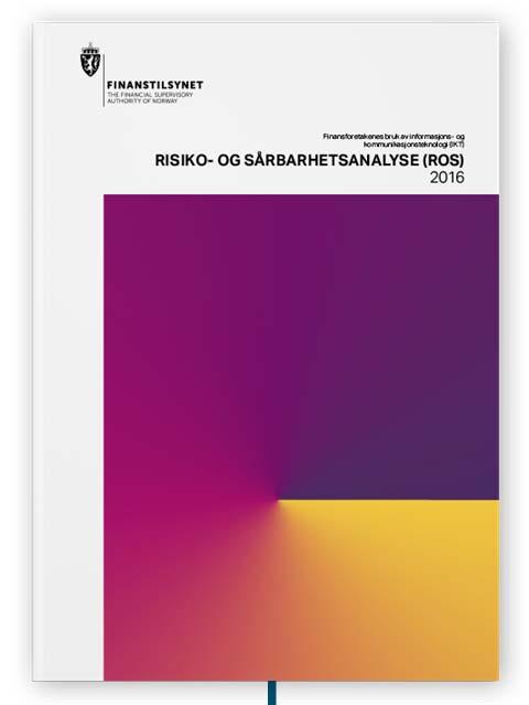 Hensikten med den årlige ROS-analysen er å speile risikobildet i finanssektorens bruk av IKT Årlig ROS-analyse Risiko Sikkerhet Skaffe oversikt Analysere Foreslå tiltak Resultater fra tilsyn IT og