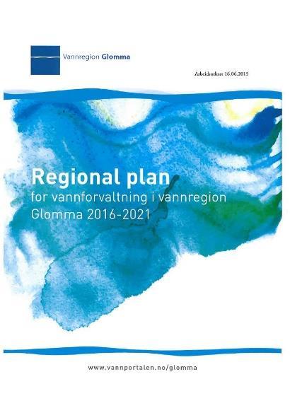 Regional plan for vannforvaltning Regionale vannforvaltningsplaner ble godkjent av Klima- og miljødepartementet 4.