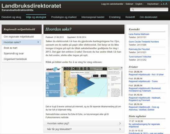 Hvordan søker du RMP-tilskudd? Søk elektronisk! Nå kan du søke regionalt miljøtilskudd elektronisk. Det er enkelt å søke riktig tilskudd for din gård.