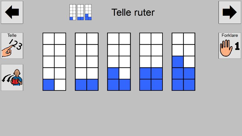 Telle Telle ruter Telle ruter fra 1 til 5 Bruk automatisk opplesingsfunksjon Eleven ser et og et bilde der antall blå ruter