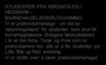 Frida 3 år 24 25 26 27 28 29 30 43 Høstmarked Sverre 2 år Uke 41: Høstferie i skolen. Husk å si ifra hvis dere skal ha fri. Uke 40-42: 3.