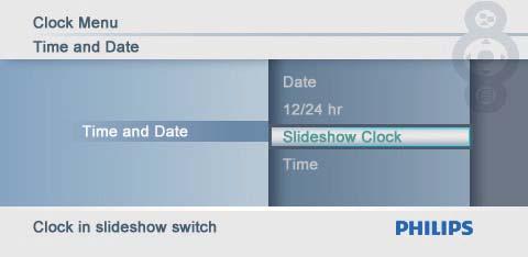 5 Klokke 4 Trykk på / / / for å angi klokkeslett/ dato, og trykk deretter på Angi klokkeslett og dato 1 På hovedmenyen velger du [Clock] og Vise klokke i lysbildefremvisninger 2 Velg [Time and Date],