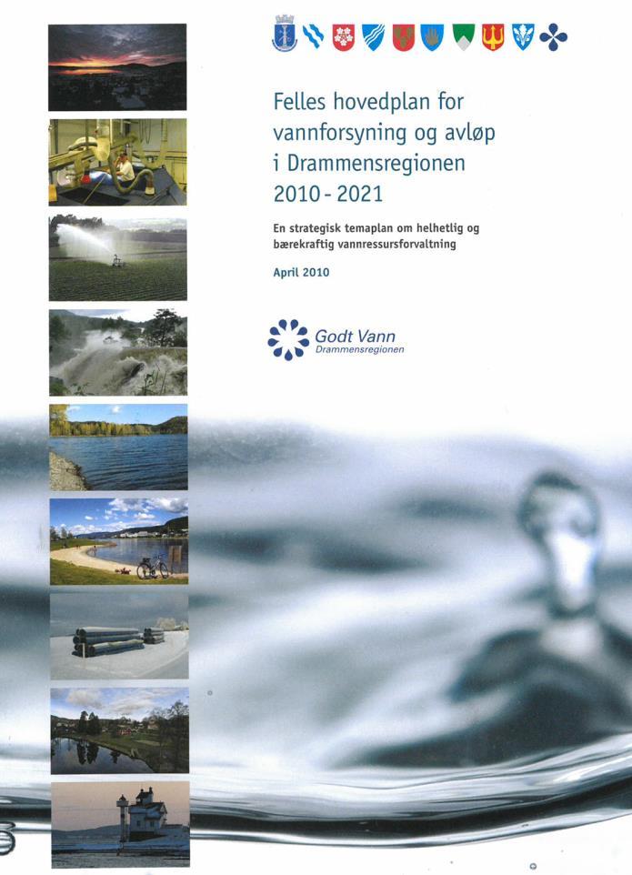 Felles hovedplan for vannforsyning og avløp i Drammensregionen 2010-2021.