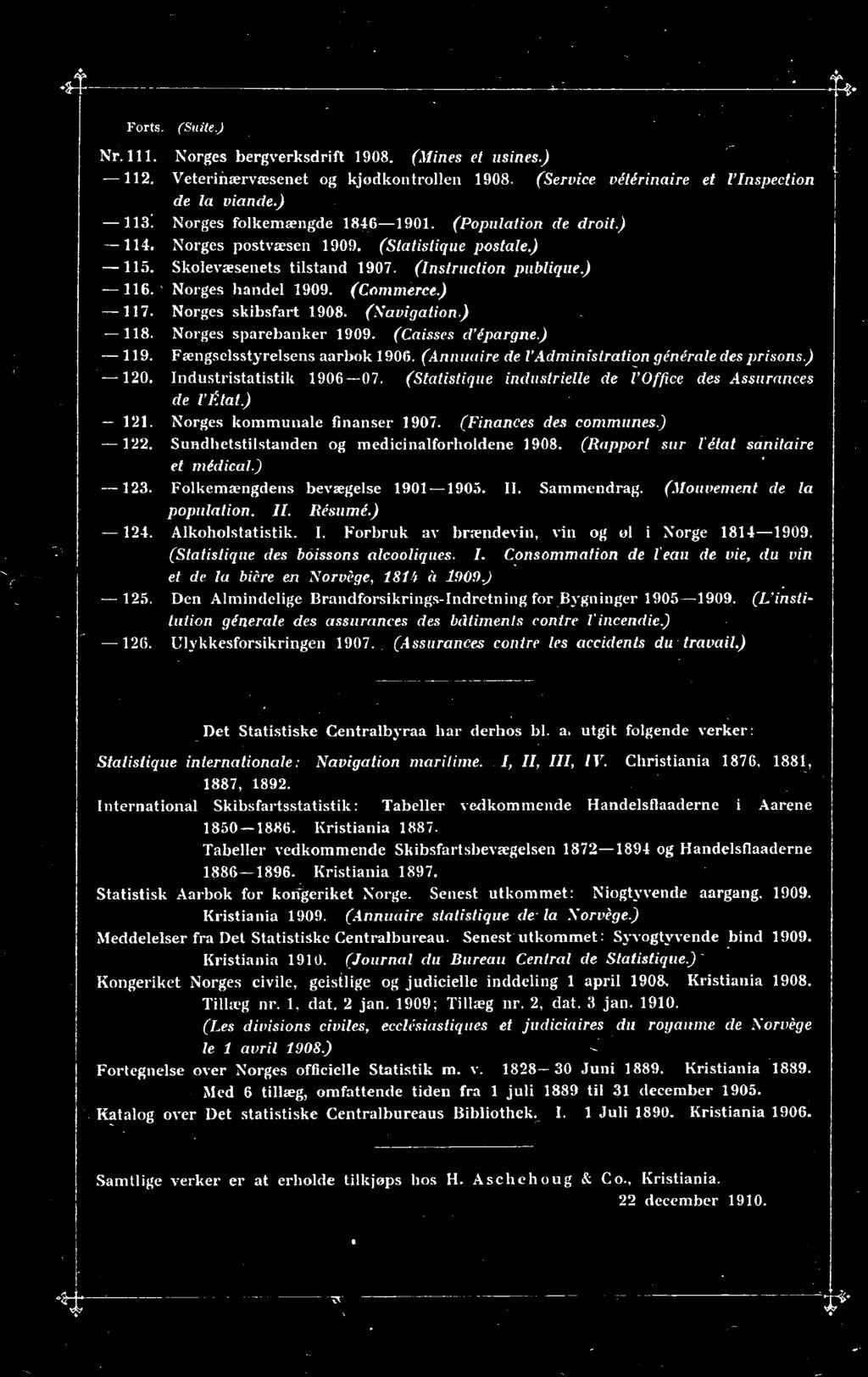 (Finances des communes) -122. Sundhetstilstanden og medicinalforholdene 1908. (Rapport sur état sanitaire et medical.) - 123. Folkemængdens bevægelse 1901-1905. II. Sammendrag.