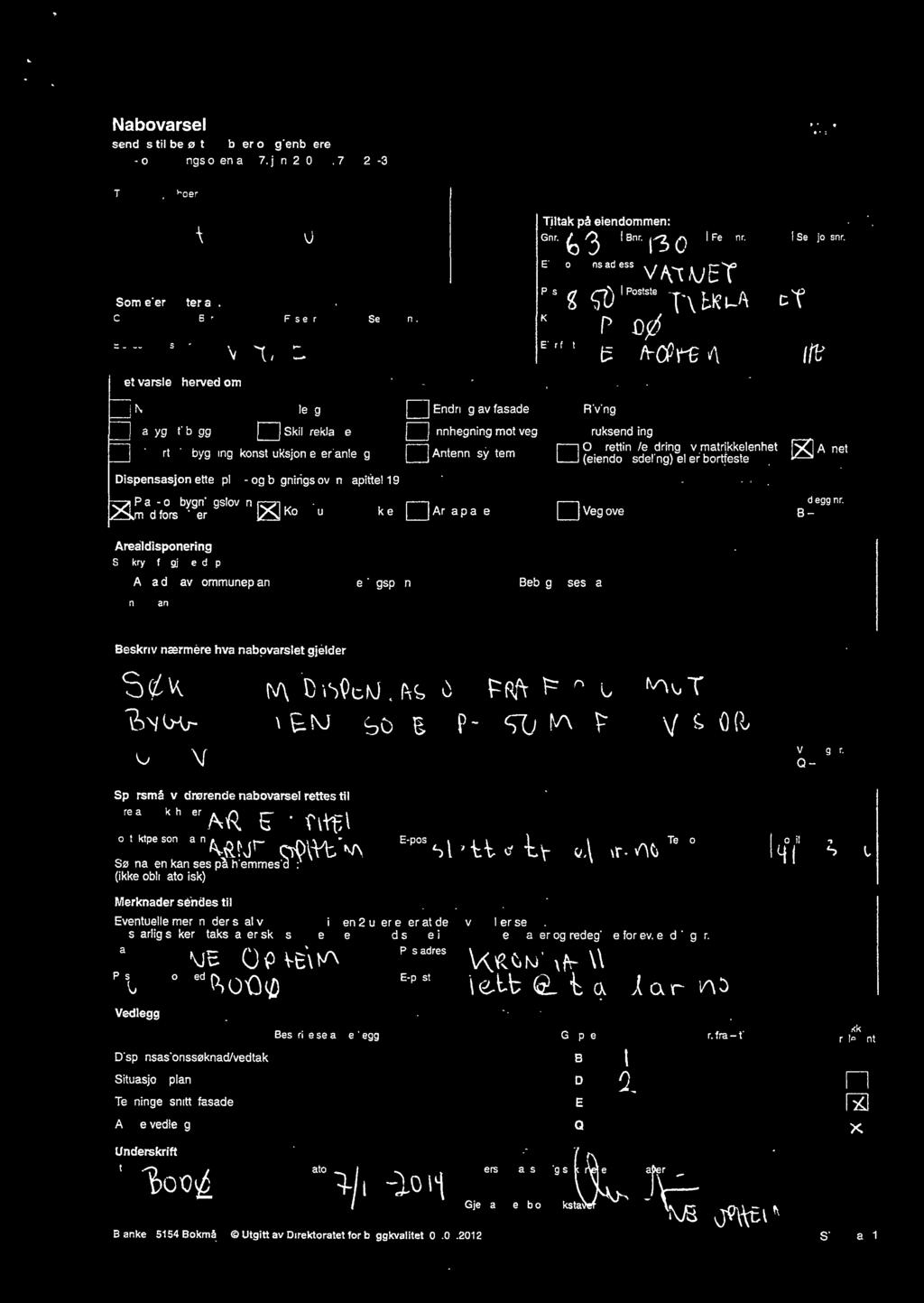 motveg- 'j Bruksendrng E] nnhegnng Påbygg/tlbygg ~[:} Sklt/reklame avrnatrkkelenhet E] Opprettng/endrng ` C Anlennesystern ' konstruksjonelerjanggg bygnng, Mdlertdg (eendomsdelnglellerborteste - '