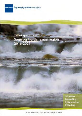 juli 2016 Planen og tiltaksprogrammet er som alle andre regionale planer etter plan- og bygningsloven 8-4 og med særregler som følger av vannforskriften;