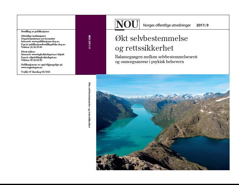 Bakgrunn og prosess frem til lovendring NOU 2011:9 Økt selvbestemmelse og rettsikkerhet (Paulsrud-utvalget) Internasjonal utvikling med økt fokus på selvbestemmelse og