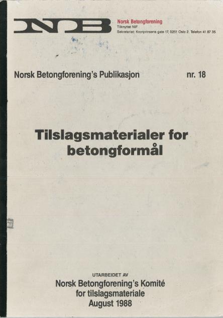 NB 18 fra 1988 skal revideres Revisjonskomite nylig etablert: Bård Pedersen, Statens vegvesen Vegdirektoratet (leder) Tom Fredvik, Norcem Børge J.