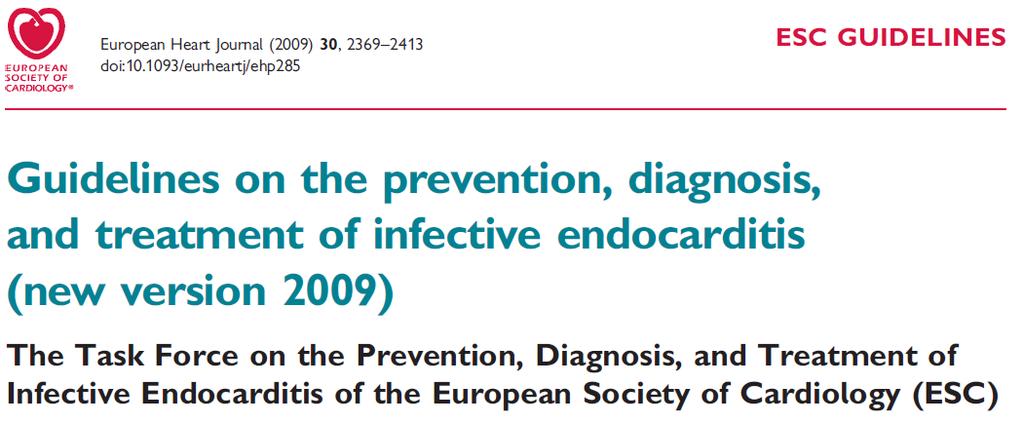 Guidelines infeksiøs endokarditt 2009 -, while the role(s) of