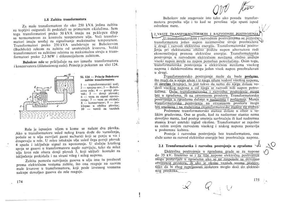 1.8 Zastita transformatora Za male transformatore do oko 250 k VA jedina zastita su topljivj osiguracl ii prekidaci sa p.rim~rnim okidacima.