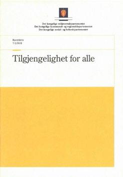 Fylkesmannen og fylkeskommunen Rundskriv T-5/99 Tilgjengelighet for alle MD/KRD/SOS 1999 Tilgjengelighet