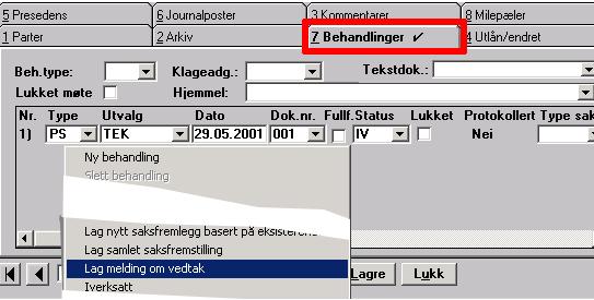 Kapittel 4: Lage tekstdokumenter 123 Melding om vedtak lages ved å velge Lag melding om vedtak fra hurtigmenyen (høyre musknapp). Dermed blir det også laget en journalpostregistrering.