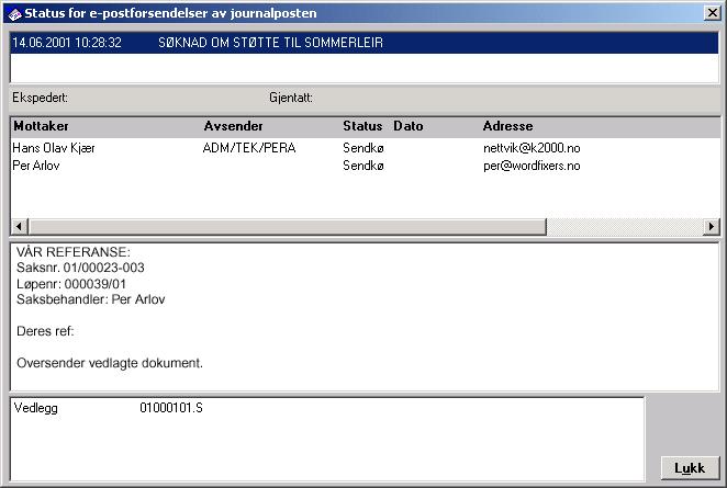 Kapittel 4: Lage tekstdokumenter 141 3. Dialogboksen Status for e-postforsendelser av journalposten vises: Øverste område viser de meldingene som er sendt ut fra den aktuelle journalposten.