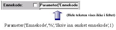 Hjelpetekst teksten som vises i statuslinjen når markøren befinner seg i det aktuelle feltet (parameterfeltet).