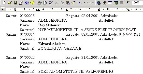 Kapittel 6: Rapporter og oversikter 171 Det er ikke sikkert alle valgene er tilgjengelig for alle rapporter.