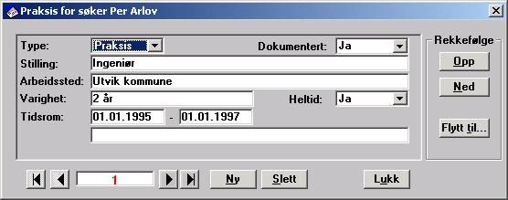 258 Vedlegg B: Modul for ansettelsessak 2. Dialogboksen Praksis for søker.vises De fleste feltene er selvforklarende fritekst-felter.