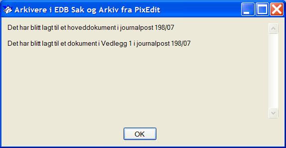 Når dokumentene er ferdig arkivert gis denne meldingen: 19.