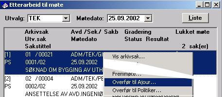 Behandlinger i saken (Detaljregistreringsbildet for Sak): Hurtigmenyen Overfør til