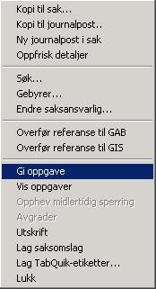 80 Kapittel 2: Arbeide med saker 2. Velg Gi oppgave 3.