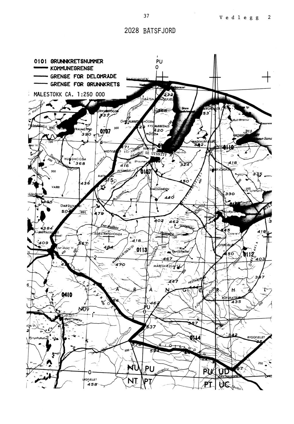 37 Vedlegg 2 2028 BATSFJORD 0101 GRUNNKRETSNUMMER PU KOMMUNEGRENSE 0 GRENSE FOR DELOMRADE GRENSE FOR