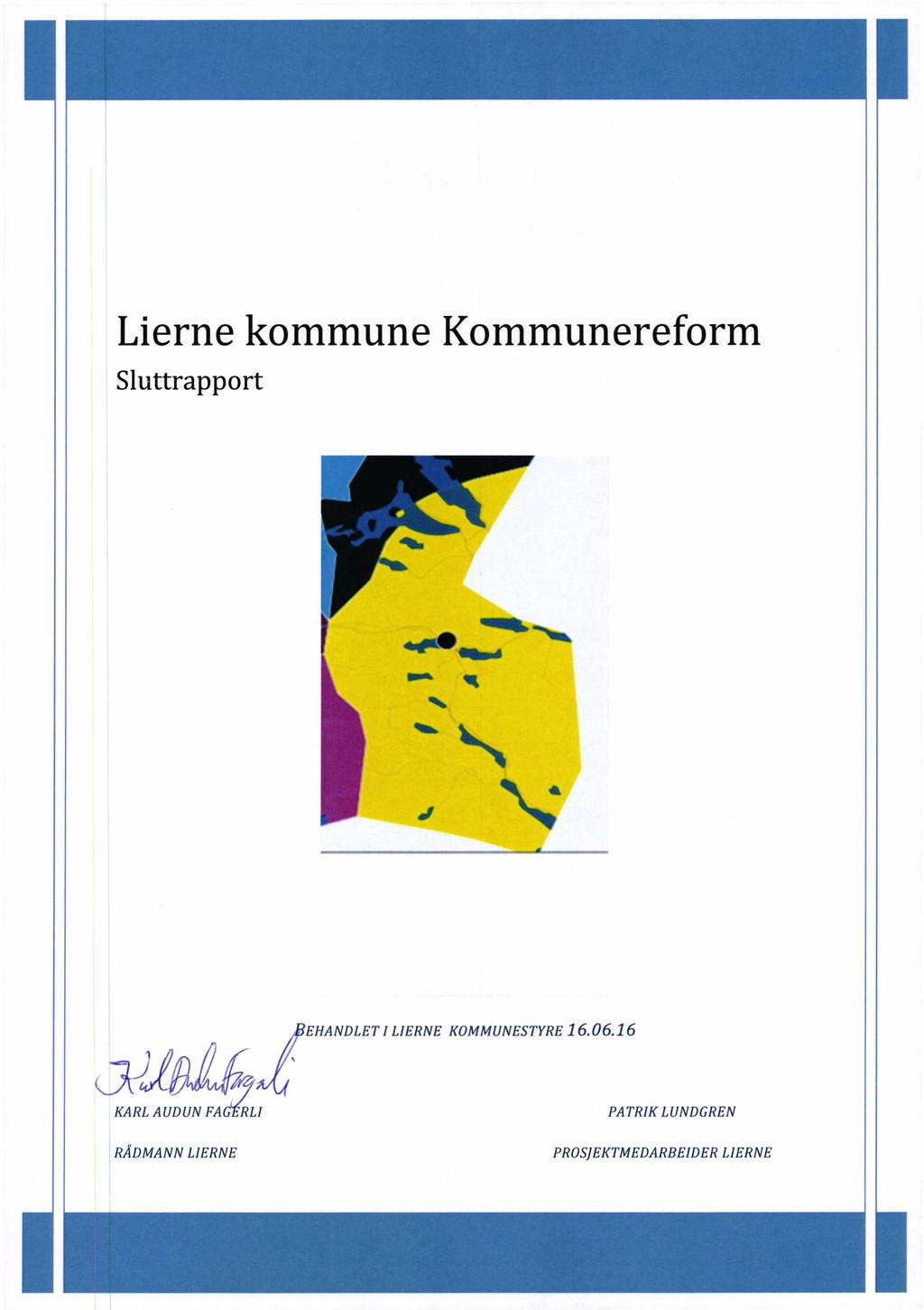 Lierne kommune Kommunereform Sluttrapport - I tx 1 ai;/w / KARL AUDUN FAG?