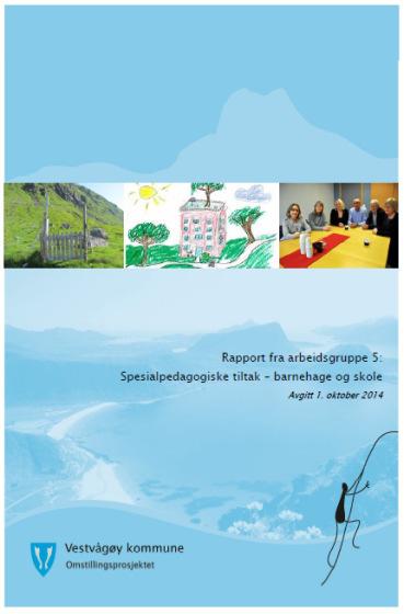 Rapport fra arbeidsgruppe oktober 2014 «Spesialpedagogiske tiltak barnehage og skole» Sammensetning arbeidsgruppe: Ann Kristin Isaksen (leder) Tor Arntzen (sekretær) Marianne Borgvatn (verneombud),