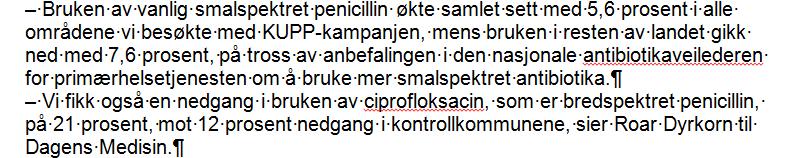 RESULTATER KUPP antibiotika Nord-Norge Finnmark 1. Sør-Varanger 2. Vadsø 3. Kautokeino 4. Karasjok 5. Alta 6. Porsanger 7. Hammerfest 8. Tana 9. Vardø = 60 besøk av 95 Troms 1. Tromsø 2. Karlsøy 3.