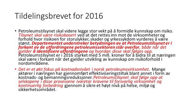 Departementets bestilling til Petroleumtilsynet Tildelingsbrevet fortsetter.