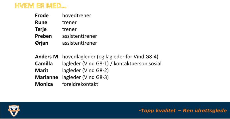 Viktige datoer: - Barnefotballkveld: onsdag 19.april - Lagledermøte: mandag 24.