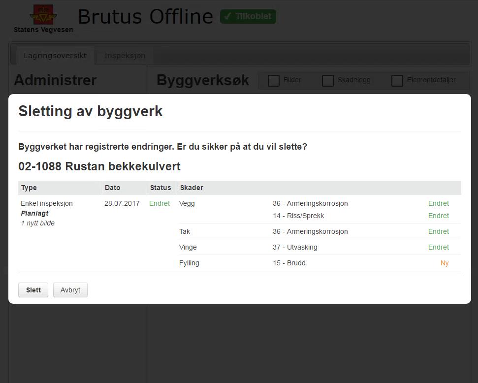 2-6: Sletting av byggverk med registrerte endringer. 2.1.2.5 Nedlastingsvalg For å kunne tilpasse bruk av lagringsplass og nødvendig inspeksjonsdata etter behov, er det mulig å velge om man vil ha