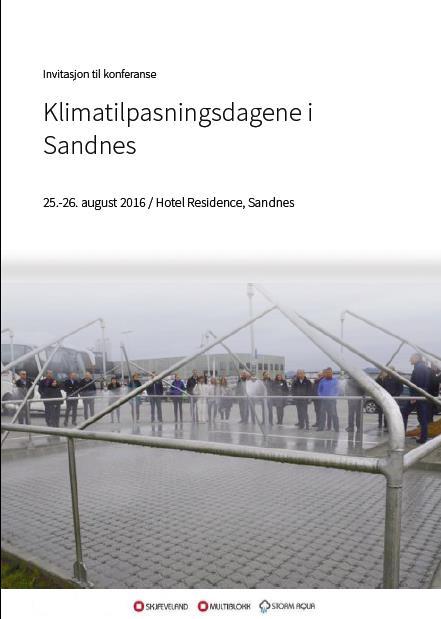 Klimatilpasningsdagene Forslag til overvannshåndtering 25-26 august 2016 Fokus på praktiske løsninger på håndtering av overvann Foredragsholdere fra inn- og utland Befaring