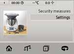This could result in damage that may cause the Thermomix to become inoperable. Settings When selecting Settings, you will find a list of the functions to further customize your Thermomix.