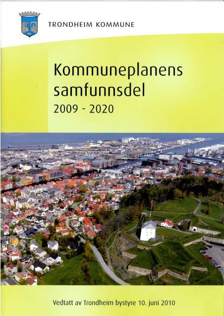 Kommuneplanens hovedmål 1: I 2020 er Trondheim en