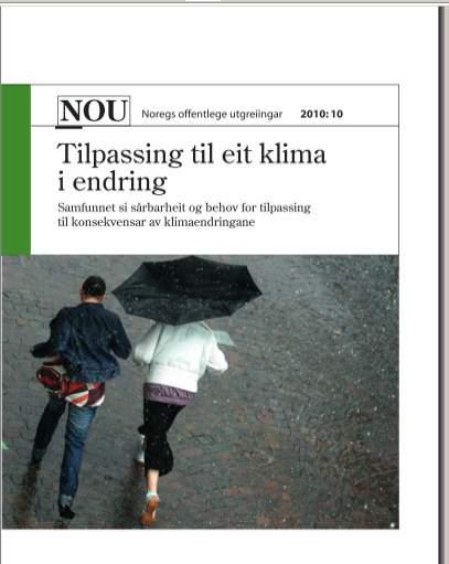 Tilpassing til eit klima i endring NOU 2010:10 - om konsekvensene av