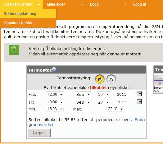 NB! For at temperatur og andre statuser skal være oppdaterte må det sendes en status forespørsel.