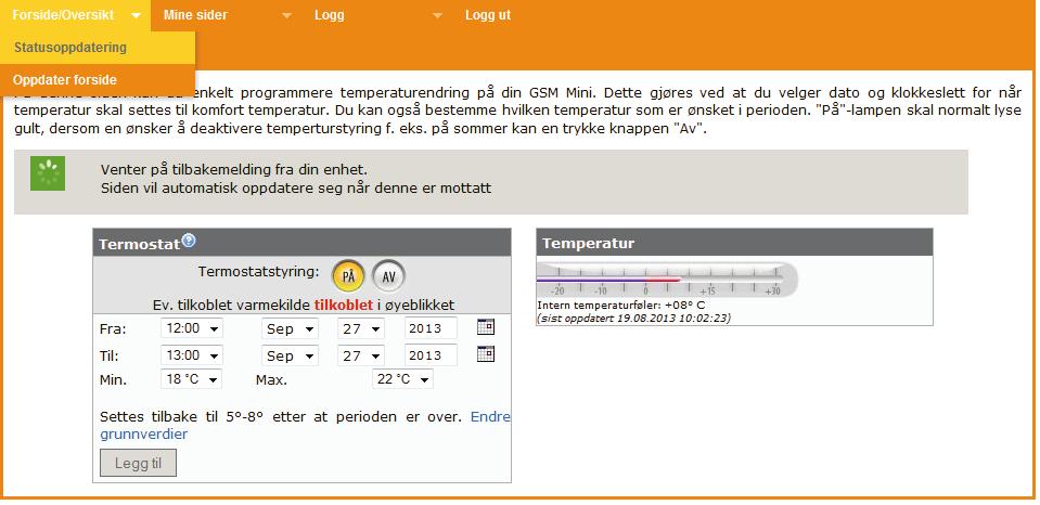 Under temperaturvisning er det angitt klokkeslett og dato for sist oppdaterte status. De neste sidene vil beskrive menyvalgene på websiden GSM Mini abonnenter.