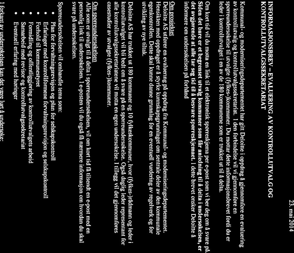 Deloitte Damsgårdsveien 135 Postboks 6013 Postterm}nalen 5892 Bergen Tel: 55 21 81 00 Fax: 55 21 81 33 wav.deloitte.na Til leder for kontrollutvalget 23.