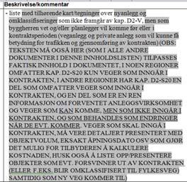 Bestillings- og oppgjørsformer Hvilke oppgaver/produkter skal på fastpris via RS-prosesser (tidligere kap. G2)? Hva skal bestilles gjennom enhetsprisprosesser (tidligere kap. G3)?