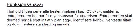 Hvordan er krav til kapasitet satt? Generelt gjelder: I tillegg er det satt krav til maks. syklustid for brøyting og strøing (inkl.