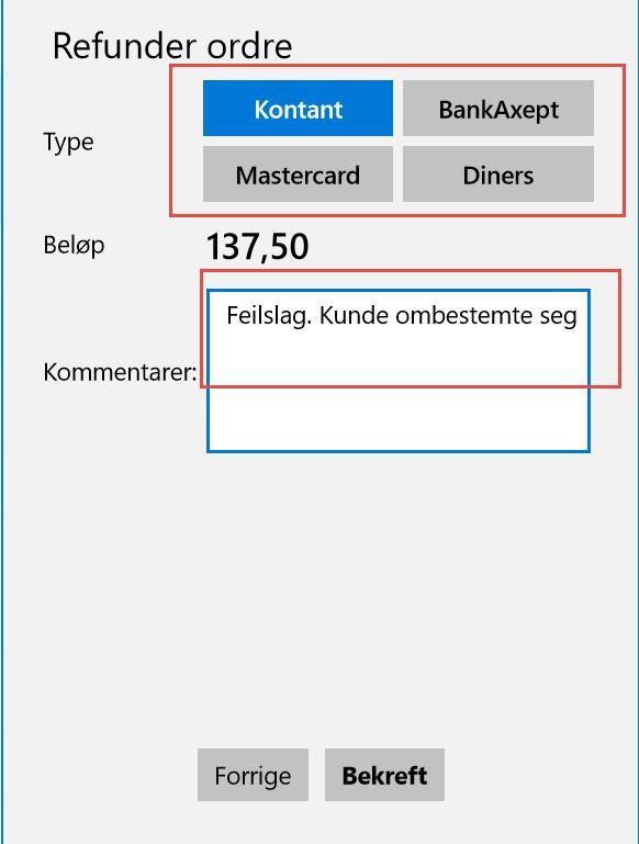 6 Velg så betalingstype du skal refundere ordren med. Vanligvis så refunderer du med samme betalingstype som du fikk betalt for.