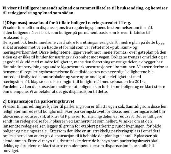 1.7 Nabomerknader Det er ikke innkommet nabomerknader. 2. HØRINGSUTTALELSER Saken er ikke av en slik art som skal sendes på høring. 3. VURDERINGER 3.