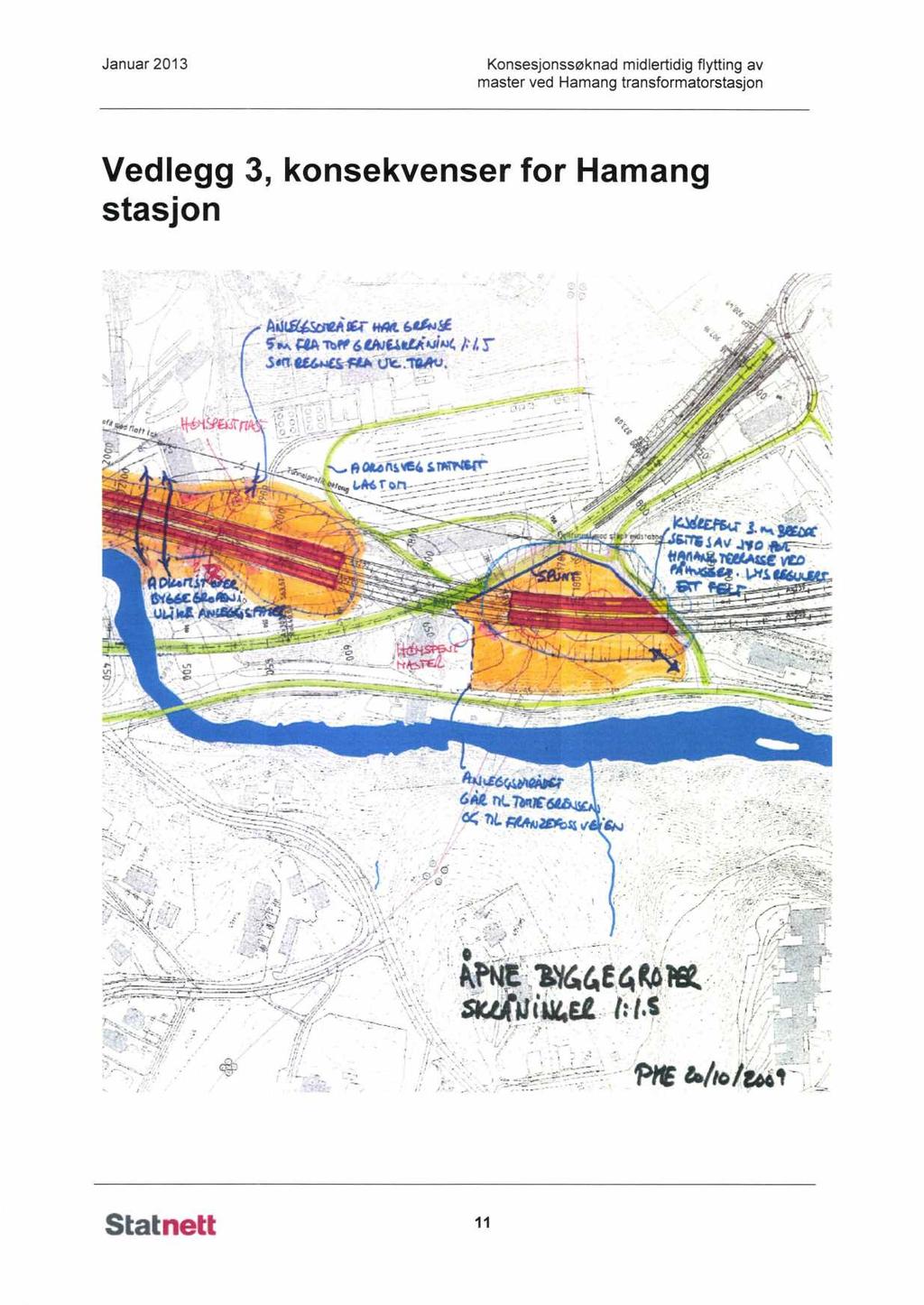 Januar 2013 Konsesjonssøknad midlertidig flytting av master ved Hamang transformatorstasjon Vedlegg 3, konsekvenser for Hamang stasjon Aill C4Scitfire4-HAt 64t44 PtA its 6 VVE-ittikim4.S rt.tr.6#4.