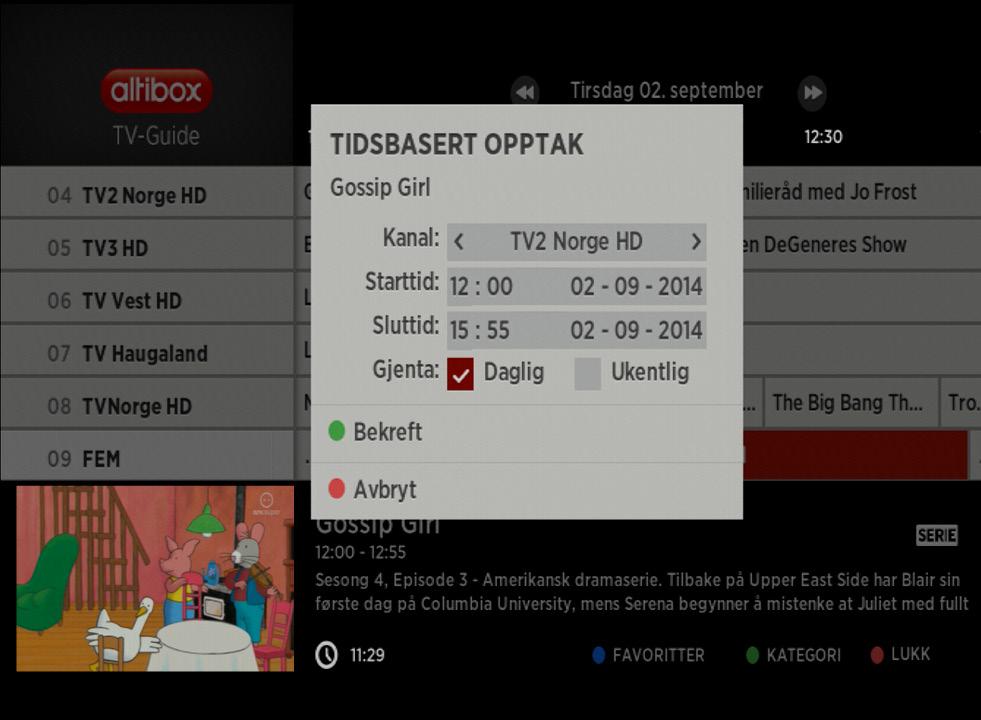 Altibox TV 5 Opptaksdekoder Tidsbasert opptak Tidsbasert opptak brukes til programmer som går til faste tider, men som ikke er definert som serier. F.eks. Dagsrevyen og Barne-tv.