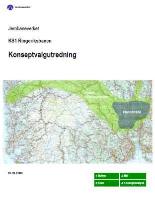 15 av 81 Konseptvalgutredning (KVU) for Ringeriksbanen (enkeltspor) (2008) Kommunedelplan (KDP) m/