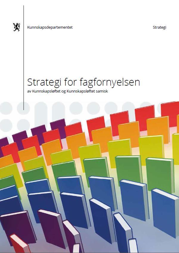 Nye læreplaner er på vei Meld. St. 28 (2015 2016) Fag Fordypning Forståelse. En fornyelse av Kunnskapsløftet og Stortingets Innst.